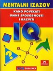 Mentalni izazov. Kako povećati umne sposobnosti i razviti IQ