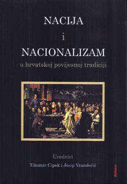 Nacija i nacionalizam u hrvatskoj povijesnoj tradiciji