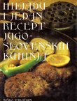 Hiljadu i jedan recept jugoslovenskih kuhinja