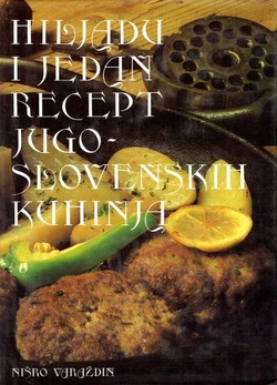 Hiljadu i jedan recept jugoslovenskih kuhinja (2.izd.)