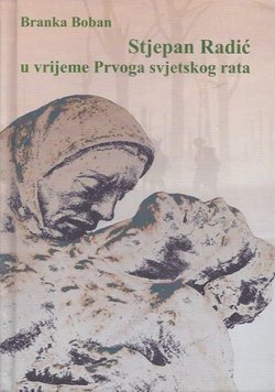 Stjepan Radić u vrijeme Prvoga svjetskog rata