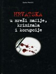 Hrvatska u mreži mafije, kriminala i korupcije