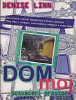 Dom moj posvećeni prostor