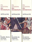 Die Geschichte des Christentums. Religion, Politik, Kultur. Mittelalter I-III