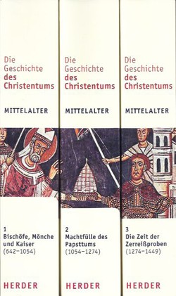 Die Geschichte des Christentums. Religion, Politik, Kultur. Mittelalter I-III