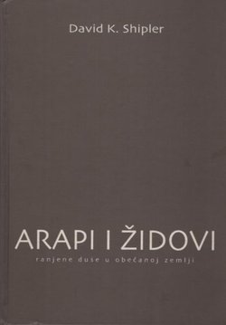 Arapi i Židovi ranjene duše u obećanoj zemlji