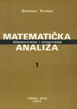 Matematička analiza 1. Diferenciranje i integriranje (5.izd.)