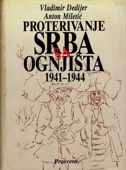 Proterivanje Srba sa ognjišta 1941-1944. Svedočanstva