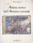 Atlante storico dell'Adriatico orientale