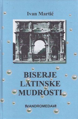 Biserje latinske mudrosti (2.dop.izd.)
