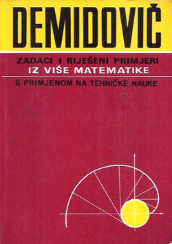 Zadaci i riješeni primjeri iz više matematike s primjenom na tehničke nauke (5.izd.)