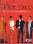 Der Gentleman. Handbuch der klassischen Herrenmode