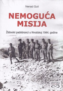 Nemoguća misija. Židovski padobranci u Hrvatskoj 1944. godine