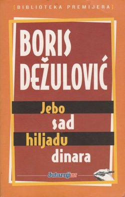 Jebo sad hiljadu dinara