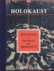 Holokaust. Putovanje u potrazi za prošlosti