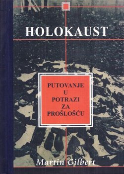 Holokaust. Putovanje u potrazi za prošlosti