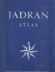 Jadran. Atlas jugoslavenske jadranske obale od Kopra do Ulcinja
