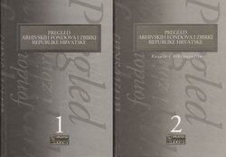 Pregled arhivskih fondova i zbirki Republike Hrvatske I-II