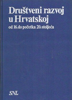 Društveni razvoj u Hrvatskoj od 16. stoljeća do početka 20. stoljeća
