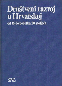 Društveni razvoj u Hrvatskoj od 16. stoljeća do početka 20. stoljeća