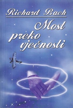 Most preko vječnosti. Ljubavna priča