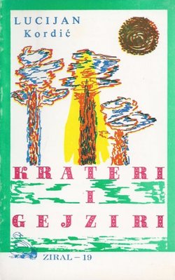 Krateri i gejziri. Eseji, zapisi i pjesme