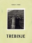 Trebinje. Istorijski pregled I. Period do dolaska Turaka
