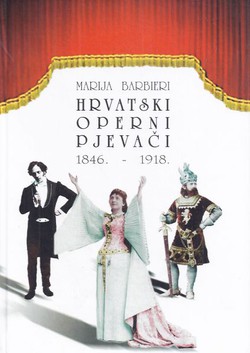 Hrvatski operni pjevači 1846.-1918.