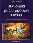 Slavonski pučki proroci i sveci. Studija iz pučke pobožnosti Slavonije