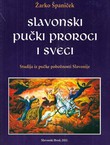 Slavonski pučki proroci i sveci. Studija iz pučke pobožnosti Slavonije