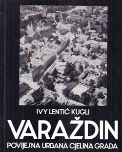 Varaždin. Povijesna urbana cjelina grada