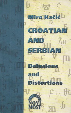 Croatian and Serbian. Delusions and Distortions