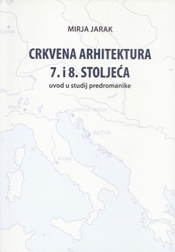 Crkvena arhitektura 7. i 8. stoljeća. Uvod u studij predromanike