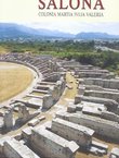 Salona. Colonia Martia Ivlia Valeria. Vodič po arheološkim lokalitetima