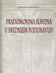Pradomovina Slavena u srednjem Podunavlju
