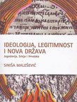 Ideologija, legitimnost i nova država. Jugoslavija, Srbija i Hrvatska