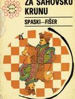 Za šahovsku krunu Spaski-Fišer