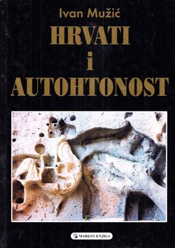Hrvati i autohtonost na teritoriju rimske provincije Dalmacije (7.izd.)