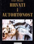 Hrvati i autohtonost na teritoriju rimske provincije Dalmacije (7.izd.)