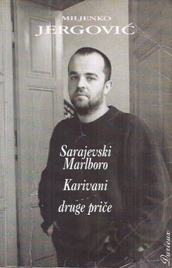 Sarajevski Marlboro, Karivani i druge priče