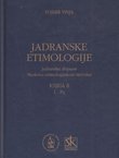 Jadranske etimologije. Jadranske dopune Skokovu etimologijskom rječniku II. (I-Pa)