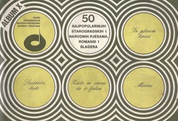 50 najpopularnijih starogradskih i narodnih pjesama, romansi i šlagera. Album X.