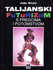 Talijanski futurizam s predcima i potomstvom. Antologija