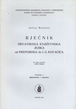 Rječnik hrvatskoga književnoga jezika od Preporoda do I.G. Kovačića. Svezak 4 (hropisanje-kasarna)