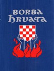 Borba Hrvata. Kronika dvaju desetljeća političke povijesti (1919-1939) (3.izd.)