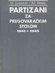 Partizani za pregovaračkim stolom 1941-1945.