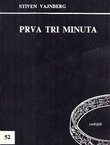 Prva tri minuta. Savremeno shvatanje o postanku svemira