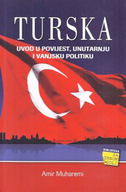 Turska. Uvod u povijest, unutarnju i vanjsku politiku