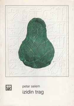 Izidin trag. Egipatski kultni spomenici u rimskom Iliriku