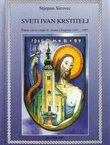 Sveti Ivan Krstitelj. Župna crkva i župa Sv. Ivana u Zagrebu 1347.-1997. (2.proš.izd.)